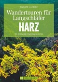 Cover: Wandertouren f&uuml;r Langschl&auml;fer Harz - Bruckmann