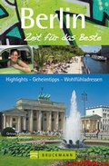 Cover: Berlin - Zeit f&uuml;r das Beste - Bruckmann