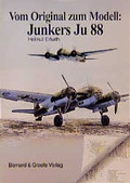 Cover: Vom Original zum Modell: Ju 88 - Bernard & Graefe