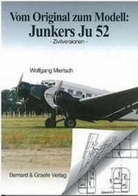 Abbildung von: Vom Original zum Modell: Ju 52 - Bernard & Graefe