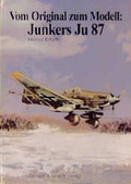 Cover: Vom Original zum Modell: Junkers Ju 87 - Bernard & Graefe