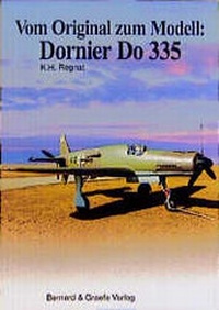 Abbildung von: Vom Original zum Modell: Dornier Do 335 - Bernard & Graefe