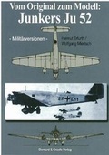 Cover: Vom Original zum Modell: Junkers Ju 52 - Bernard & Graefe