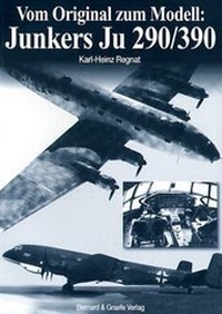 Abbildung von: Vom Original zum Modell: Junkers Ju 290/390 - Bernard & Graefe