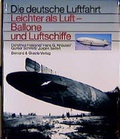 Cover: Leichter als Luft - Ballone und Luftschiffe - Bernard & Graefe