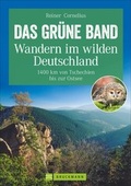 Cover: Das Gr&uuml;ne Band - Wandern im wilden Deutschland - Bruckmann