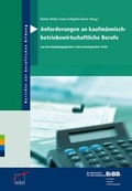 Cover: Anforderungen an kaufm&auml;nnisch- betriebswirtschaftliche Berufe - wbv Media
