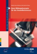 Cover: Neue Bildungskonzepte f&uuml;r das Gesundheitswesen - wbv Media