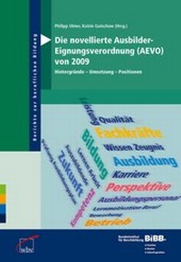 Abbildung von: Die novellierte Ausbilder-Eignungsverordnung (AEVO) von 2009 - wbv Media