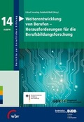 Cover: Weiterentwicklung von Berufen - Herausforderungen f&uuml;r die Berufsbildungsforschung - wbv Media