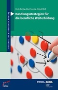 Cover: Handlungsstrategien f&uuml;r die berufliche Weiterbildung - wbv Media