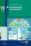 Cover: Akademisierung der Berufswelt? - wbv Media
