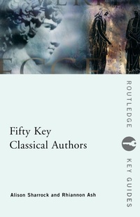 Enlarge image Cover: Fifty Key Classical Authors - Routledge