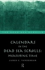 Cover: Calendars in the Dead Sea Scrolls - Routledge