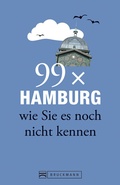 Cover: 99 x Hamburg wie Sie es noch nicht kennen - Bruckmann