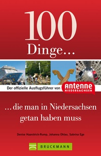 Abbildung von: 100 Dinge, die man in Niedersachsen getan haben muss - Bruckmann