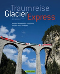 Enlarge image Cover: Traumreise Glacier Express - Bruckmann
