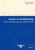 Cover: Lernen im Arbeitsalltag - wie sich informelle Lernprozesse organisieren lassen - wbv Media