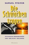 Cover: Die Schwachen tragen - Brunnen Verlag GmbH