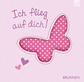 Cover: Ich flieg auf dich! - Brunnen Verlag GmbH