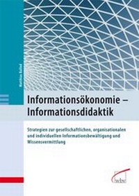 Enlarge image Cover: Informationsökonomie - Informationsdidaktik - wbv Media