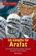 Cover: Ich k&auml;mpfte f&uuml;r Arafat - Brunnen Verlag GmbH