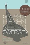 Cover: Glaubensriesen - Seelenzwerge? - Brunnen Verlag GmbH