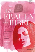 Cover: Alle Frauen der Bibel - Brunnen Verlag GmbH