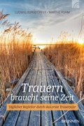 Cover: Trauern braucht seine Zeit - Brunnen Verlag GmbH