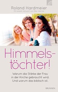 Cover: Himmelst&ouml;chter! - Brunnen Verlag GmbH