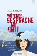 Cover: W&uuml;tende Gespr&auml;che mit Gott - Brunnen Verlag GmbH