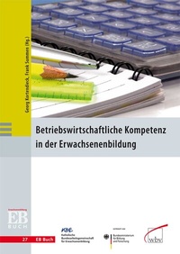 Abbildung von: Betriebswirtschaftliche Kompetenz in der Erwachsenenbildung - wbv Media