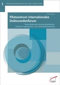 Cover: Pilotzentrum Internationales Doktorandenforum - wbv Media