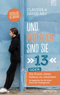 Enlarge image Cover: Und plötzlich sind sie 13 - Brunnen Verlag GmbH