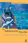 Cover: The Adolescent Psyche - Routledge