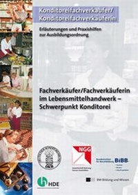 Abbildung von: Fachverkäufer / Fachverkäuferin im Lebensmittelhandwerk - SP Konditorei - wbv Media
