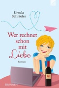 Cover: Wer rechnet schon mit Liebe - Brunnen Verlag GmbH