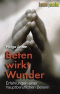 Cover: Beten wirkt Wunder - Brunnen Verlag GmbH