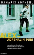 Cover: Alex - Adrenalin pur! - Brunnen Verlag GmbH