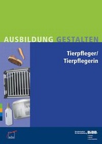 Abbildung von: Tierpfleger / Tierpflegerin - wbv Media