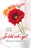 Cover: So lebt sich's gut! - Brunnen Verlag GmbH