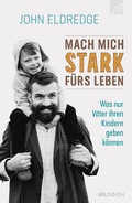 Cover: Mach mich stark f&uuml;rs Leben - Brunnen Verlag GmbH