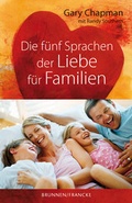 Cover: Die f&uuml;nf Sprachen der Liebe f&uuml;r Familien - Brunnen Verlag GmbH