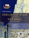Cover: Der gro&szlig;e Atlas zur Welt der Bibel - Brunnen Verlag GmbH