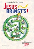 Cover: Jesus bringt's - Brunnen Verlag GmbH