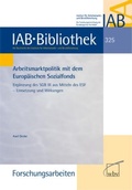 Cover: Arbeitsmarktpolitik mit dem Europ&auml;ischen Sozialfonds - wbv Media