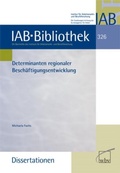 Cover: Determinanten regionaler Besch&auml;ftigungsentwicklung - wbv Media