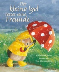 Cover: Der kleine Igel rettet seine Freunde - Brunnen Verlag GmbH