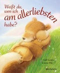 Cover: Weisst du, wen ich am allerliebsten habe? - Brunnen Verlag GmbH