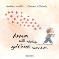 Cover: Anna will nicht gek&uuml;sst werden - Brunnen Verlag GmbH